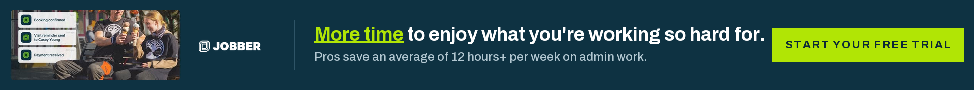 Jobber field service software — pros save an average of 12 hours a week on admin work. Start a free trial.